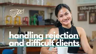 Handling Rejection and Difficult Clients | Tips on Getting Back on Your Feet!