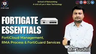 FortiGate Essentials | FortiCloud Management, RMA Process & FortiGuard Services | CCIE HUB