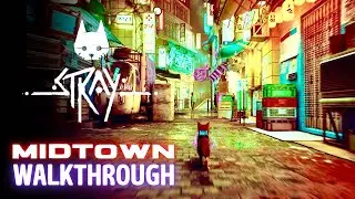 STRAY PS5 - Midtown Walkthrough (Blazer&rsquo;s Worker Jacket & Worker Helmet | Steal the Atomic Battery)