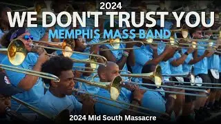 We Don't Trust You (Future/Metro Boomin) - Memphis Mass Band | 2024 MidSouth Massacre | Watch in 4K!