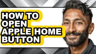 How to Open Apple Home Button - Easy Guide