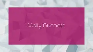 Molly Burnett - appearance