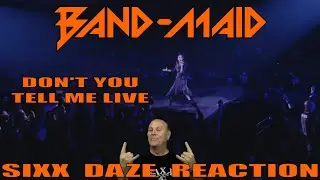 Sixx Daze Reaction BAND-MAID Don't You Tell Me Live #bandmaid #dontyoutellme