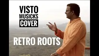 RETRO ROOTS | FT. HARI SANKAR | latest malayalam cover 2019 | 1080p HD #vistomusicks