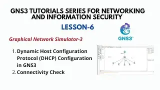 GNS3 Tutorial (6): DHCP Configuration Lab [Step-by-Step]