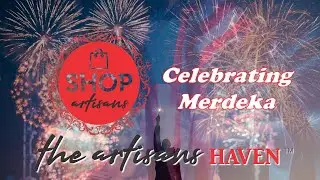 Artisans Digital Mall The Artisans Haven's Merdeka Day