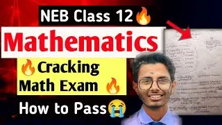 🔥Cracking Math Exam 2081 Class 12 NEB || How to pass math Exam?? || important question 🥳