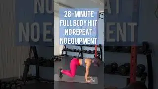 28min full body HIIT #noequipment #norepeat