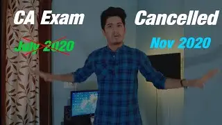 CA Exam July 2020 Cancelled & Postponded to Nov 2020 Attempt |Study Strategy