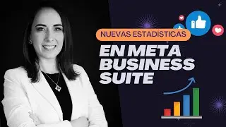 Nuevas Estadísticas en Meta Business Suite