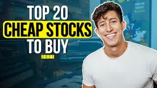 20 Cheap Stocks To Buy In 2021