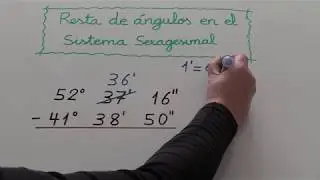 CÓMO RESTAR ÁNGULOS. RESTAR GRADOS, MINUTOS Y SEGUNDOS