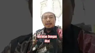 IMAN DENGAN AKAL BUKAN PERASAAN