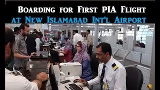 Boarding for First PIA Flight A-320 at New Islamabad International Airport