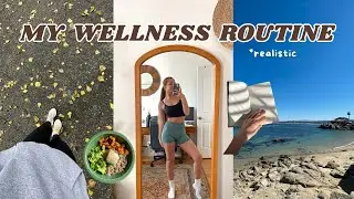 My Consistent Wellness Routine *realistic | meal ideas, workouts & non-toxic products