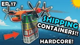MOVING 4 SHIPPING CONTAINERS AT ONCE?! Stormworks HARDCORE Career Survival [S4E17]