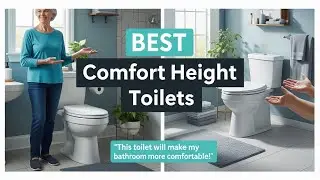 TOP 5 Best Comfort Height Toilets 2026 | The Truth About Comfort Height Toilets: Pros & Cons
