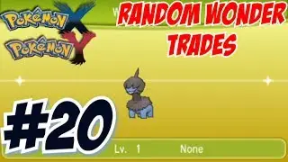 Pokemon X and Y Random Wonder Trades Part 20 - GOTTA CHECK 'EM ALL!