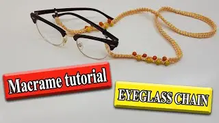 macrame tutorial: eyeglass chain | (new design)