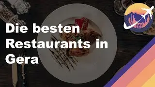 Die besten Restaurants in Gera