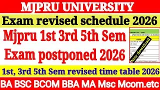 🔥MJPRU 1st 3rd 5th Semester Exam Schedule Change 2026 | Revised Exam Latest News 2026