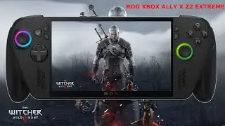 ROG Xbox Ally X Z2 Extreme / The Witcher 3: Wild Hunt Performance / Full Screen Experience