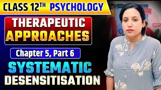 |SYSTEMATIC DESENSITISATION|#cbse |#psychology |#mentalhealth|#Motivation|#EmotionalWellness