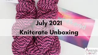Knitcrate July 2021 | Knitcrate Unboxing and Review