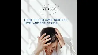 TOP15FOODS LOWER CORTISOL LEVEL AND ANTI STRESS @Health@cortisol hormone @Health @cortisol hormone.