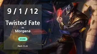 Twisted Fate Mid vs Morgana - EUW GrandMaster Patch 13.22