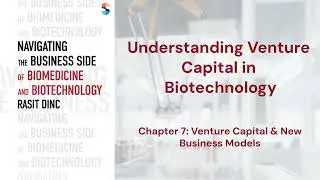 Understanding Venture Capital in Biotechnology | Rasit Dinc