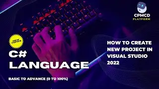 How to Create Desktop Project Using .Net Framework in Visual Studio 2022 | CPMCD Platform | 2023