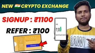 Signup 1100 Rs.🔥 Per Refer 100 Rs.🔥 New Indian Crypto Exchange Loot 2023 || Unlimited Trick ||