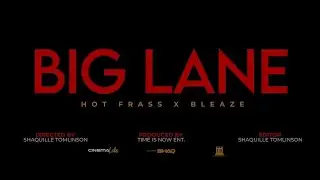Hot Frass, bleaze, tubby don - big lane (Official Music Video)