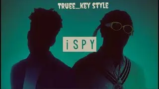 KYLE - iSpy (feat. Lil Yachty) (truee_key style)