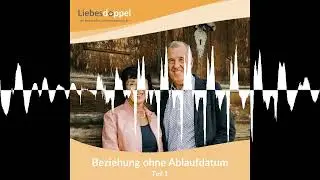 Beziehung ohne Ablaufdatum – Teil 1 - Liebesdoppel