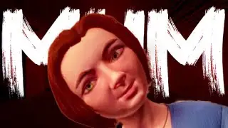 Mum is Creepy... - (Among The Sleep)