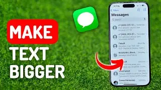 How to Make Text on Messages App Bigger on iPhone