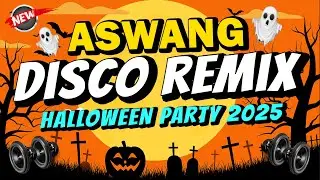 ASWANG (DISCO REMIX)  HALLOWEEN PARTY MIX 2025 - DJ JOHNREY