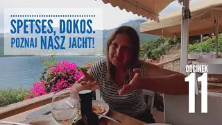 Odc. 11 - Spetses, Dokos. Poznaj nasz jacht!