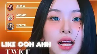 How Should TWICE (트와이스) Sing Like Ooh Ahh | Line Redistribution