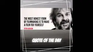 Quote of the Day - Sir Peter Robert Jackson