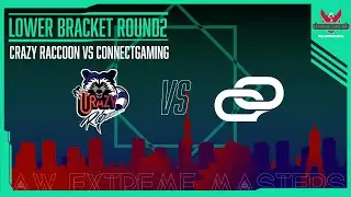 A.W EXTREME MASTERS LOWER BRACKET ROUND2【CR vs COG】