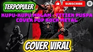 KUPU-KUPU MALAM - TITIEK PUSPA COVER POP ROCK | COVER TERPOPULER 2025