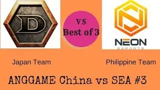 [DOTA 2 LIVE]ANGGAME China vs SEA # 3 DeToNator  vs  Neon Esports Upper Bracket Semi-Finals Bo3