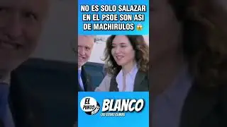 NO ES SOLO SALAZAR EN EL PSOE SON ASI DE MACHIRULOS #shorts #vox #abascal #ayuso #sanchez #psoe