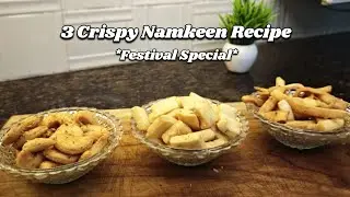 Crispy Namkeen Recipes | Tea Time Snacks | 3 तरह के कुरकुरे नमकीन | Crunchy & Spicy Snacks