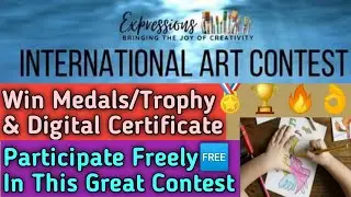 Win Medals/Trophy & Certificate - Free Online International Art Contest 2021 For Kids & Adults
