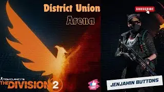 HEROIC DISTRICT UNION ARENA YEAR 6  SEASON 2 - Tom Clancy's The Division 2
