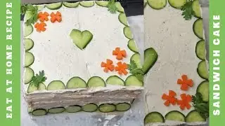 Chicken Sandwich Cake /Swedish Smorgastarta| By Eat At Home Recipe